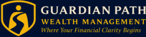 Guardian Path Wealth Management | Where Your Financial Clarity Begins